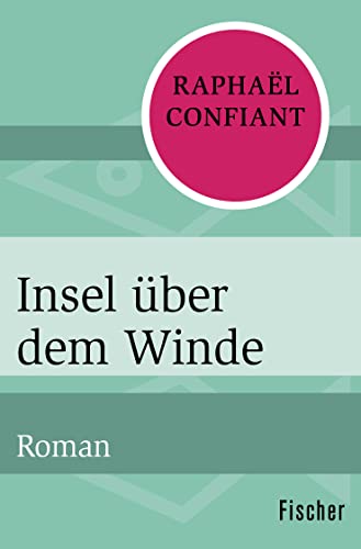 Insel über dem Winde: Roman