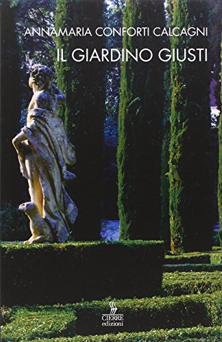 Il giardino Giusti (Quaderni delle Regaste) von Cierre Edizioni