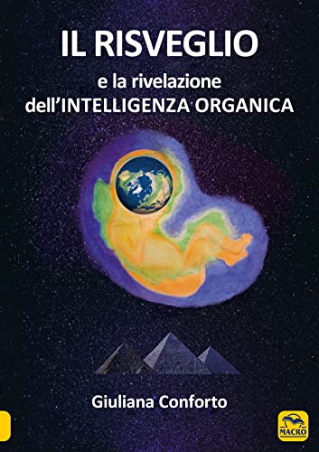 Il risveglio e la rivelazione dell'intelligenza organica von Macro Edizioni