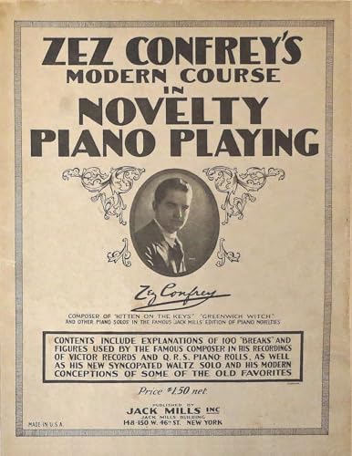 Zez Confrey's Modern Course in Novelty Piano Playing von Waking Lion Press