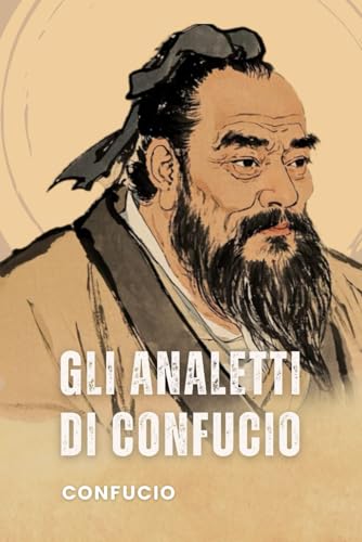 Gli Analetti di Confucio von Independently published