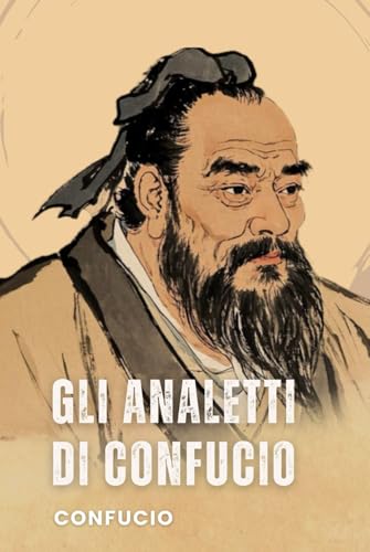 Gli Analetti di Confucio von Independently published