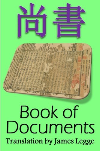 Book of Documents, Shangshu: Bilingual Edition, Chinese and English: Chinese Classic of History Book of Documents, Shangshu: Bilingual Edition, Chinese and English: Chinese Classic of History