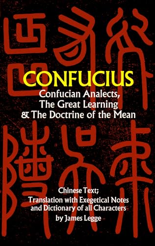 Confucian Analects, The Great Learning & The Doctrine of the Mean von Dover Publications
