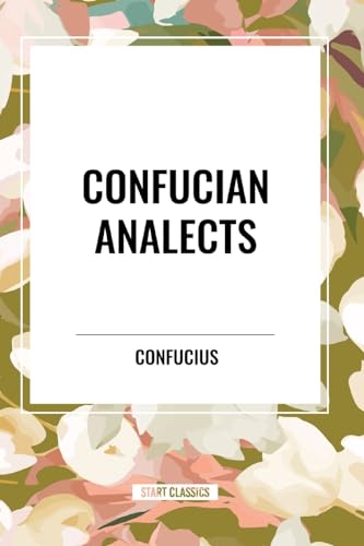 Confucian Analects von Start Classics