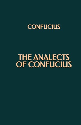The Analects of Confucius The Analects of Confucius von Independently published