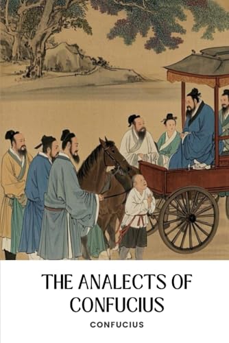 The Analects of Confucius The Analects of Confucius von Independently published