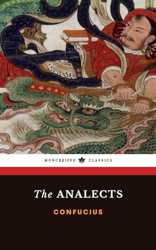 The Analects: The Ancient Chinese Philosophy Classic The Analects: The Ancient Chinese Philosophy Classic von Independently published
