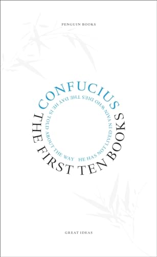 The First Ten Books: Confucius (Penguin Great Ideas)