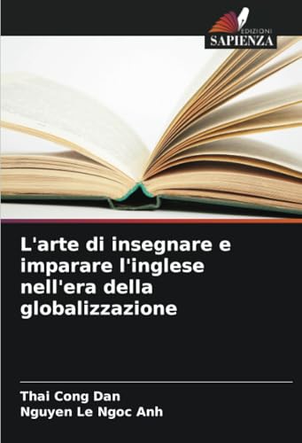 L'arte di insegnare e imparare l'inglese nell'era della globalizzazione von Edizioni Sapienza
