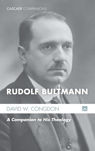 Rudolf Bultmann: A Companion to His Theology (Cascade Companions) von Cascade Books