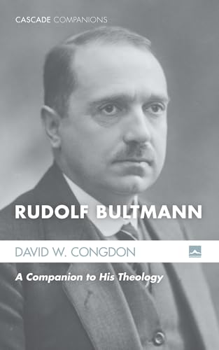 Rudolf Bultmann: A Companion to His Theology (Cascade Companions) von Cascade Books