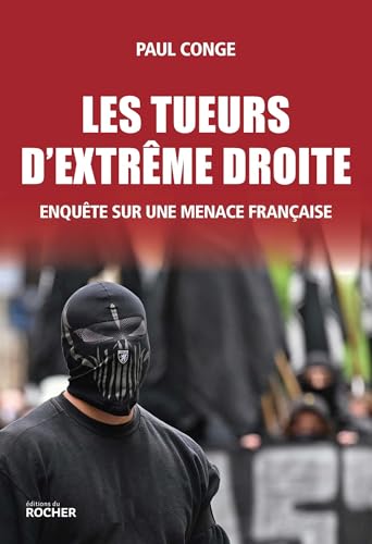 Les tueurs d'extrême droite: Enquête sur une menace française von DU ROCHER