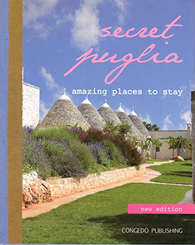 Secret Puglia: Amazing Places to Stay von Acc Art Books
