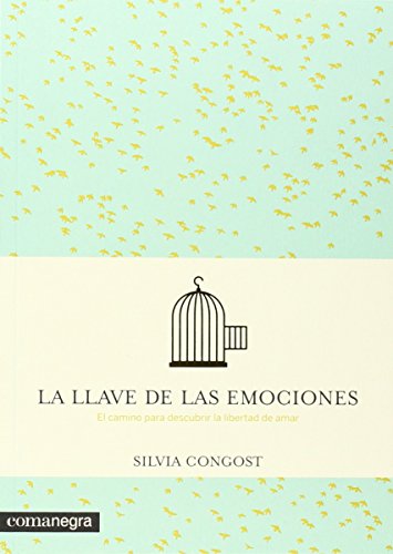 La llave de las emociones : El camino para descubrir la libertad de amar La llave de las emociones : El camino para descubrir la libertad de amar von COMANEGRA