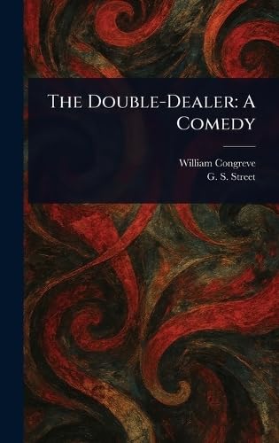 The Double-Dealer: A Comedy von Anson Street Press