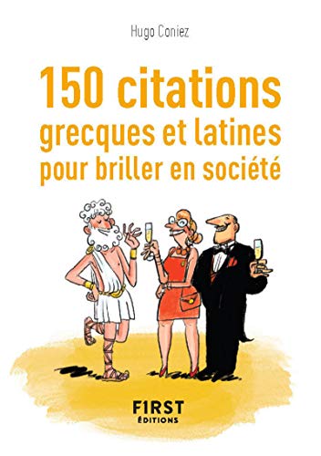 Petit Livre de - 150 citations grecques et latines pour briller en société von First