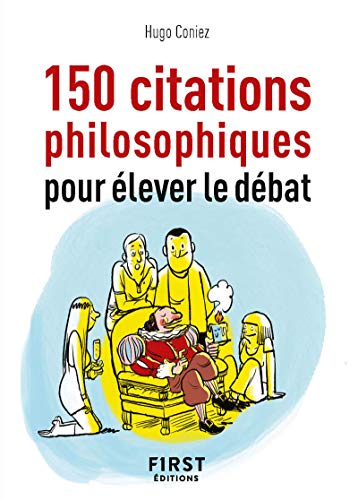 Petit Livre de - 150 citations philosophiques pour élever le débat von First