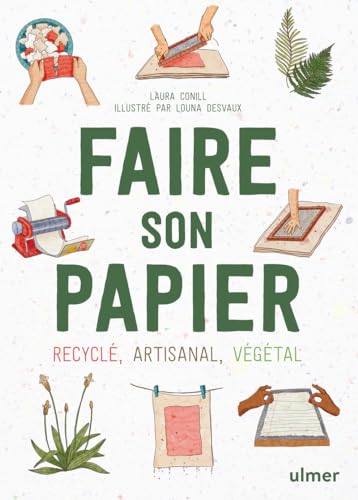 Faire son papier - Recyclé, artisanal, végétal Faire son papier - Recyclé, artisanal, végétal von ULMER