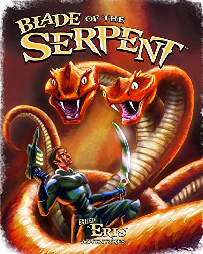 Blade of the Serpent: An Exiled in Eris Adventure von Precis Intermedia