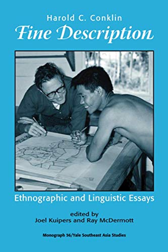 Fine Description: Ethnographic and Linguistic Essays by Hal Conklin (Yale Southeast Asia Studies Monographs, Band 56) von Brand: Yale Univ Southeast Asia Studies