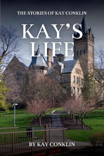 Kay's Life: The Stories of Kay Conklin Kay's Life: The Stories of Kay Conklin von Proving Press