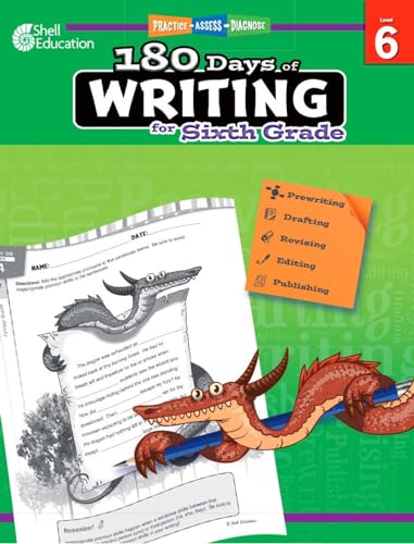 180 Days of Writing for Sixth Grade: Practice - Assess - Diagnose (180 Days of Practice)