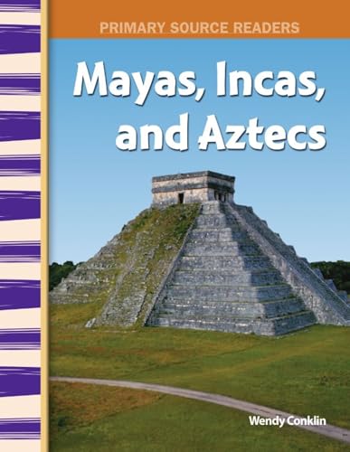 Mayas, Incas, and Aztecs (World Cultures Through Time) von Shell Education