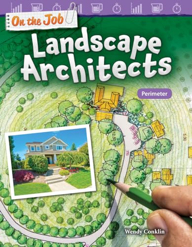 On the Job: Landscape Architects: Perimeter (On the Job: Mathematics in the Real World)