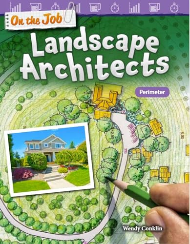 On the Job: Landscape Architects: Perimeter (On the Job: Mathematics in the Real World)