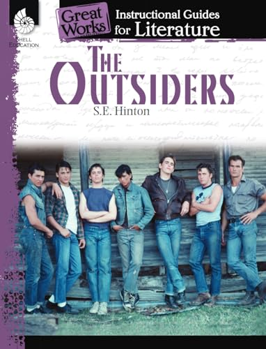 The Outsiders: An Instructional Guide for Literature: An Instructional Guide for Literature : An Instructional Guide for Literature (Great Works Instructional Guides for Literature, Levels 9-12)