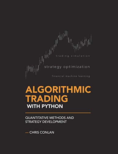 Algorithmic Trading with Python: Quantitative Methods and Strategy Development von Independently Published