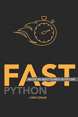 Fast Python: Master the Basics to Write Faster Code (Algorithmic Trading) von Independently Published