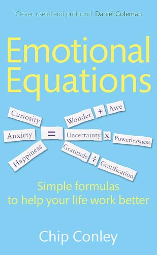 Emotional Equations: Simple formulas to help your life work better