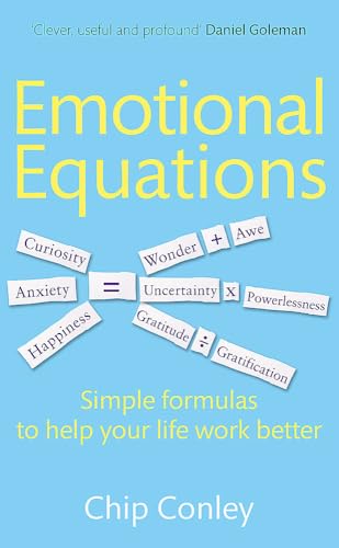 Emotional Equations: Simple formulas to help your life work better