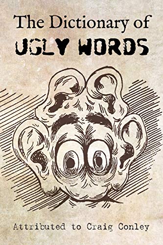 The Dictionary of Ugly Words von Independently Published