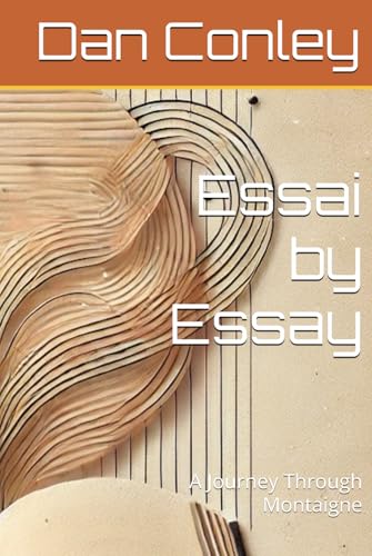 Essai by Essay: A Journey Through Montaigne von Independently published