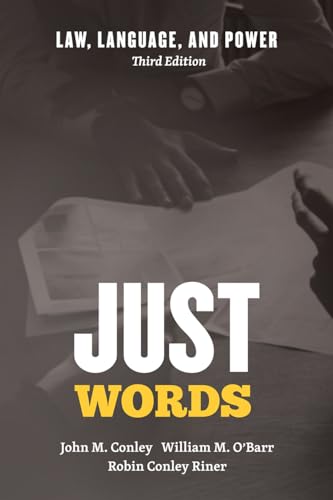 Just Words: Law, Language, and Power, Third Edition (Chicago Series in Law and Society) von University of Chicago Press