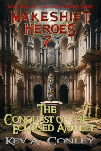 Makeshift Heroes: The Conquest of the Eclipsed Amulet von CreateSpace Independent Publishing Platform
