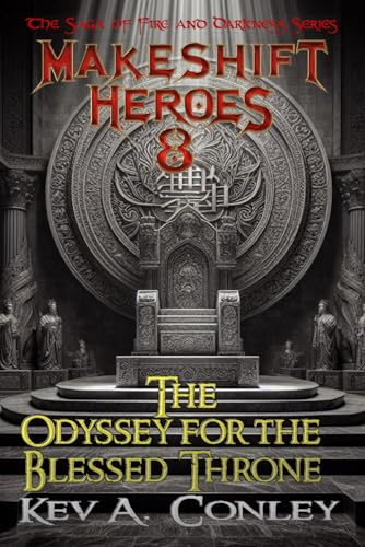 Makeshift Heroes: The Odyssey for the Blessed THrone von CreateSpace Independent Publishing Platform