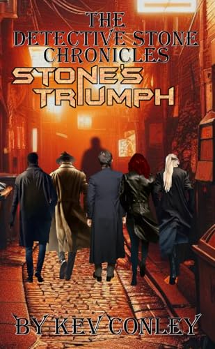 The Detective Stone Chronicles: Stone’s Triumph von CreateSpace Independent Publishing Platform