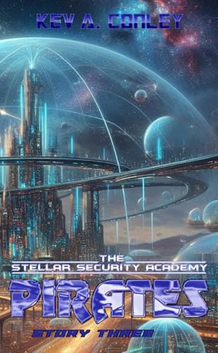 The Stellar Security Academy: Pirates von CreateSpace Independent Publishing Platform