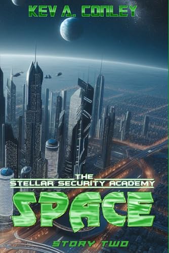 The Stellar Security Academy: Space von CreateSpace Independent Publishing Platform