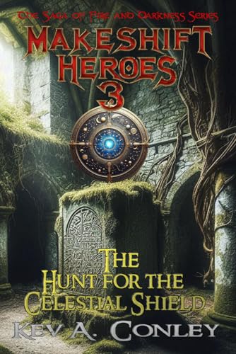 Makeshift Heroes: The Hunt for the Celestial Shield von CreateSpace Independent Publishing Platform