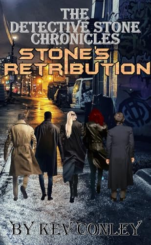 The Detective Stone Chronicles: Stone’s Retribution von CreateSpace Independent Publishing Platform