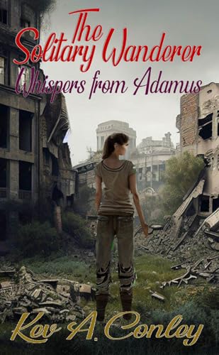 The Solitary Wanderer: Whispers from Adamus von CreateSpace Independent Publishing Platform