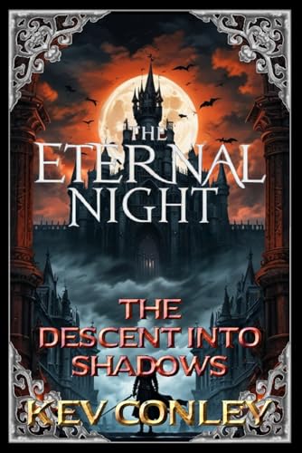 The Eternal Night: The Descent into Shadows von CreateSpace Independent Publishing Platform