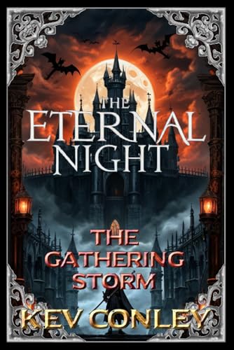 The Eternal Night: The Gathering Storm von CreateSpace Independent Publishing Platform