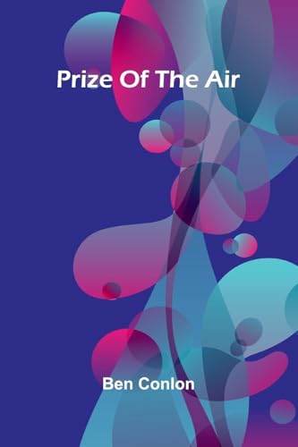 Prize Of The Air von Alpha Editions