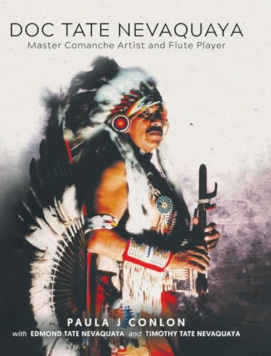 Doc Tate Nevaquaya: Master Comanche Artist and Flute Player von Tellwell Talent